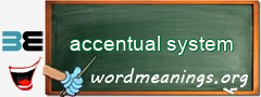 WordMeaning blackboard for accentual system